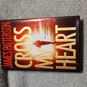 James Patterson *CROSS MY HEART* Hardcover First Edition Novel Book